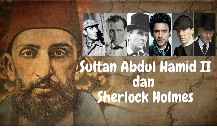 Sultan Abdul Hamid II pengagum novel detektif Sherlock Holmes